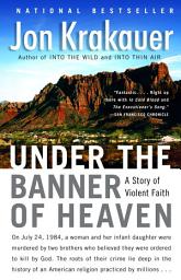Icon image Under the Banner of Heaven: A Story of Violent Faith