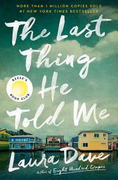 Slika ikone The Last Thing He Told Me: A Novel