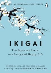 Imatge d'icona Ikigai: The Japanese Secret to a Long and Happy Life