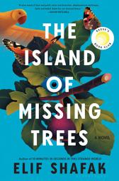 Imagen de ícono de The Island of Missing Trees: A Novel