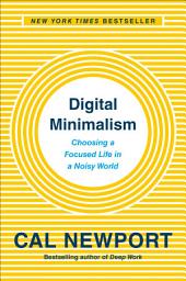 Digital Minimalism: Choosing a Focused Life in a Noisy World ikonoaren irudia