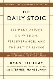 Symbolbild für The Daily Stoic: 366 Meditations on Wisdom, Perseverance, and the Art of Living