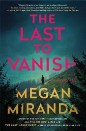 Symbolbild für The Last to Vanish: A Novel