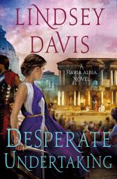 Desperate Undertaking: A Flavia Albia Novel 아이콘 이미지