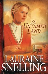 Icon image An Untamed Land (Red River of the North Book #1)