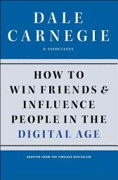 Icon image How to Win Friends and Influence People in the Digital Age