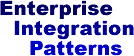 Enterprise Integration Patterns