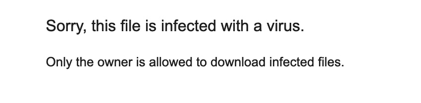 Warning: Sorry, this file is infected with a virus. Only the owner is allowed to download infected files.