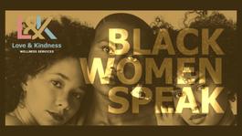 Black Women Speak!