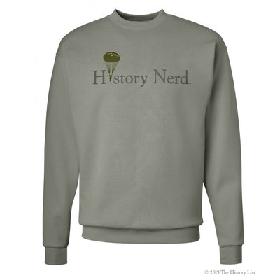 History Nerd with WWII Paratrooper Crew Neck Sweatshirt