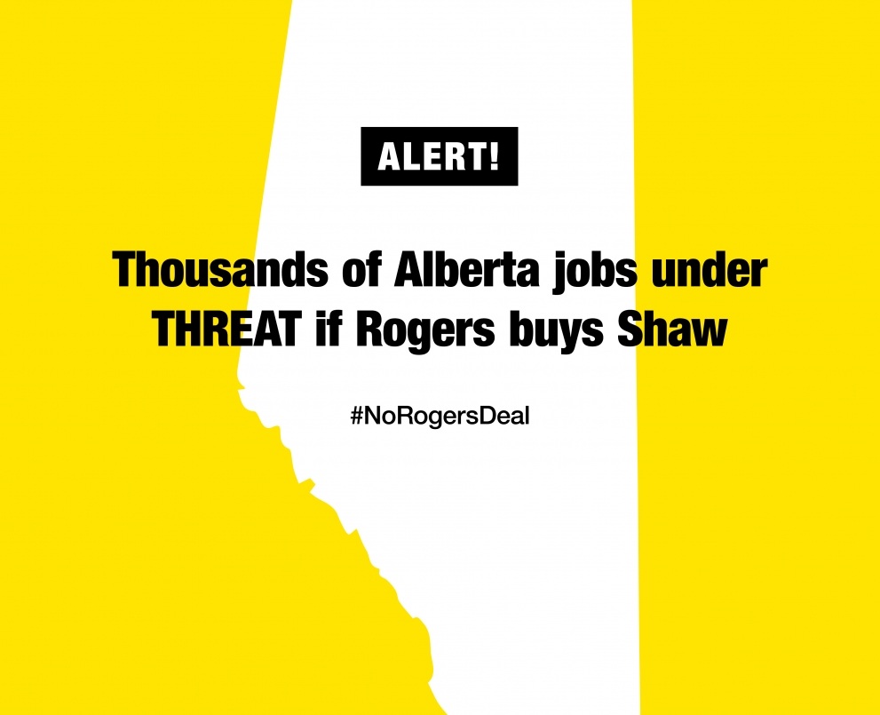 Calling All Albertans: Protect AB jobs from Rogers-Shaw!