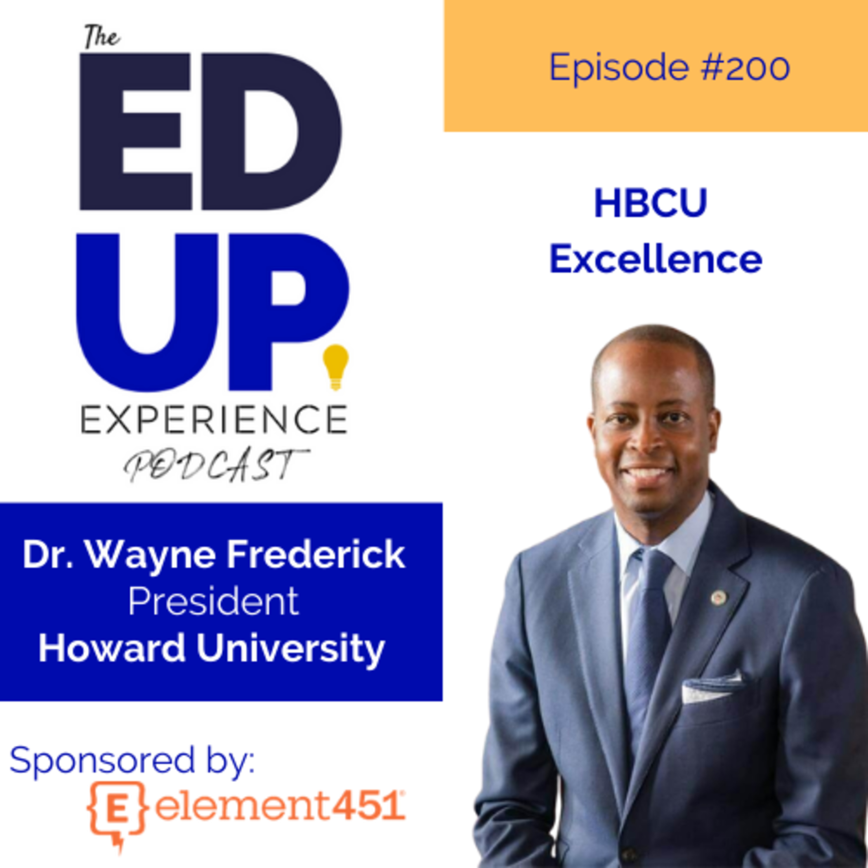 200: It's About HBCU Excellence - with Dr. Wayne Frederick, President, Howard University Image