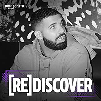 REDISCOVER Drake