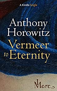 Vermeer to Eternity (Kindle Single)