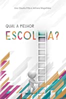 Qual é a melhor escolha? (Portuguese Edition)