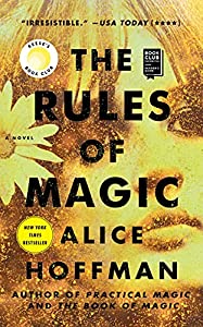 The Rules of Magic: A Novel (The Practical Magic Series Book 2)