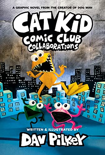 Cat Kid Comic Club: Collaborations: A Graphic Novel (Cat Kid Comic Club #4): From the Creator of Dog Man Image