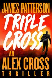 Kuvake-kuva Triple Cross: The Greatest Alex Cross Thriller Since Kiss the Girls