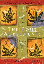 The Four Agreements: A Practical Guide to Personal Freedom белгішесінің суреті