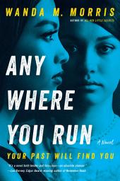 Дүрс тэмдгийн зураг Anywhere You Run: A Novel