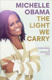 Ikonbild för The Light We Carry: Overcoming in Uncertain Times