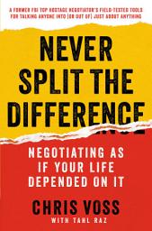 图标图片“Never Split the Difference: Negotiating As If Your Life Depended On It”
