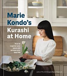 Isithombe sesithonjana se-Marie Kondo's Kurashi at Home: How to Organize Your Space and Achieve Your Ideal Life