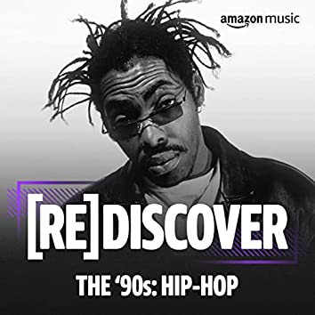 REDISCOVER THE ‘90s: Hip-Hop