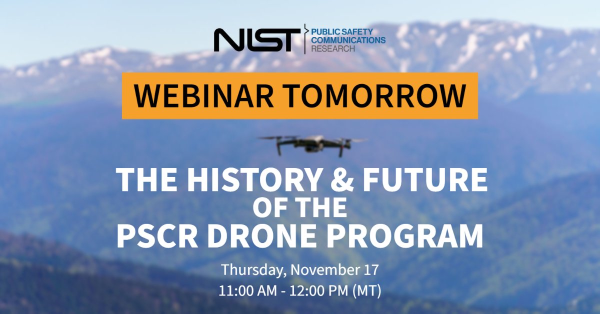 Image of a flying drone. Text reads “Webinar tomorrow The History & Future of the PSCR Drone Program. Thursday, November 17 11:00 AM - 12:00 PM (MT)”