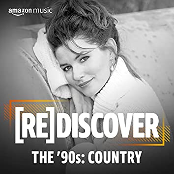 REDISCOVER THE ‘90s: Country