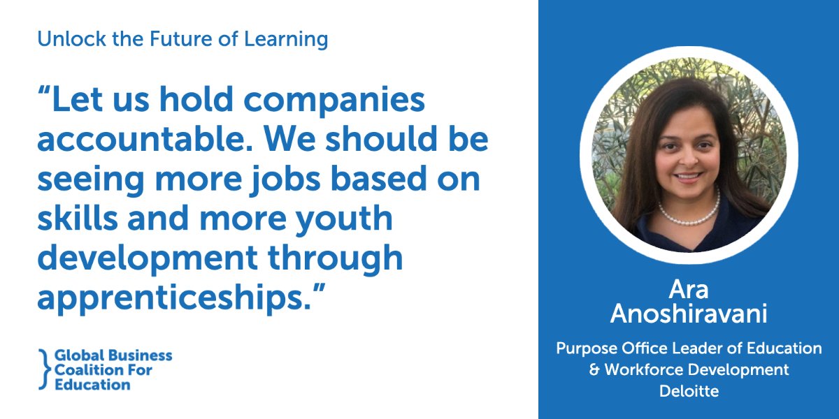 Quote from Deloitte's Ara Anoshiravan: “Let us hold companies accountable. We should be seeing more jobs based on skills and more youth development through apprenticeships.”