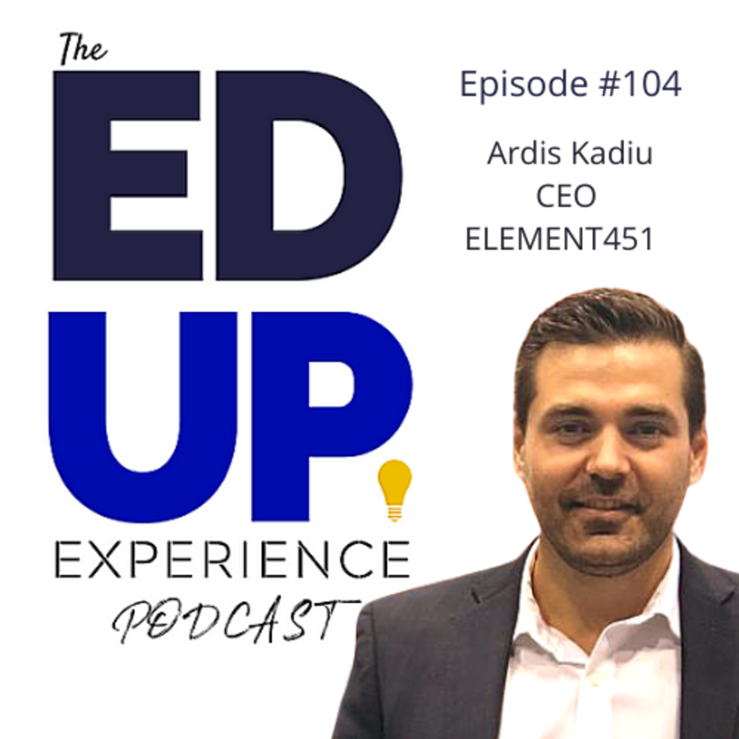 104: Higher Education and the Right CRM - with Ardis Kadiu, CEO, Element451 Image