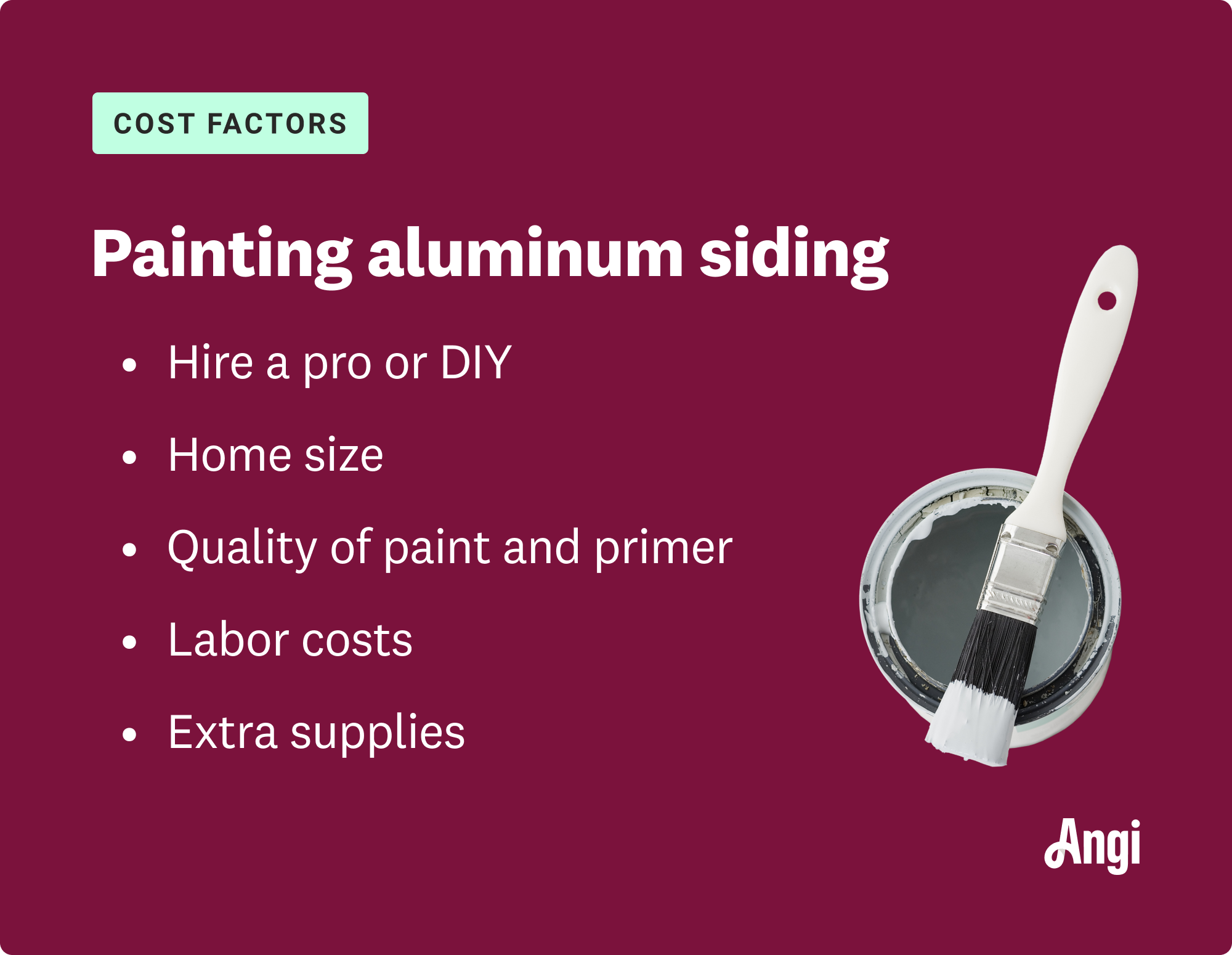 5 cost factors for painting aluminum siding include home size, paint, supplies, and labor costs