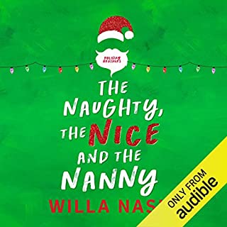 The Naughty, the Nice and the Nanny Audiobook By Willa Nash cover art