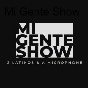 Mi Gente Show