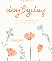 Day by Day Guided Journal: 100 Ways to Capture Memories & Create Your Own Story