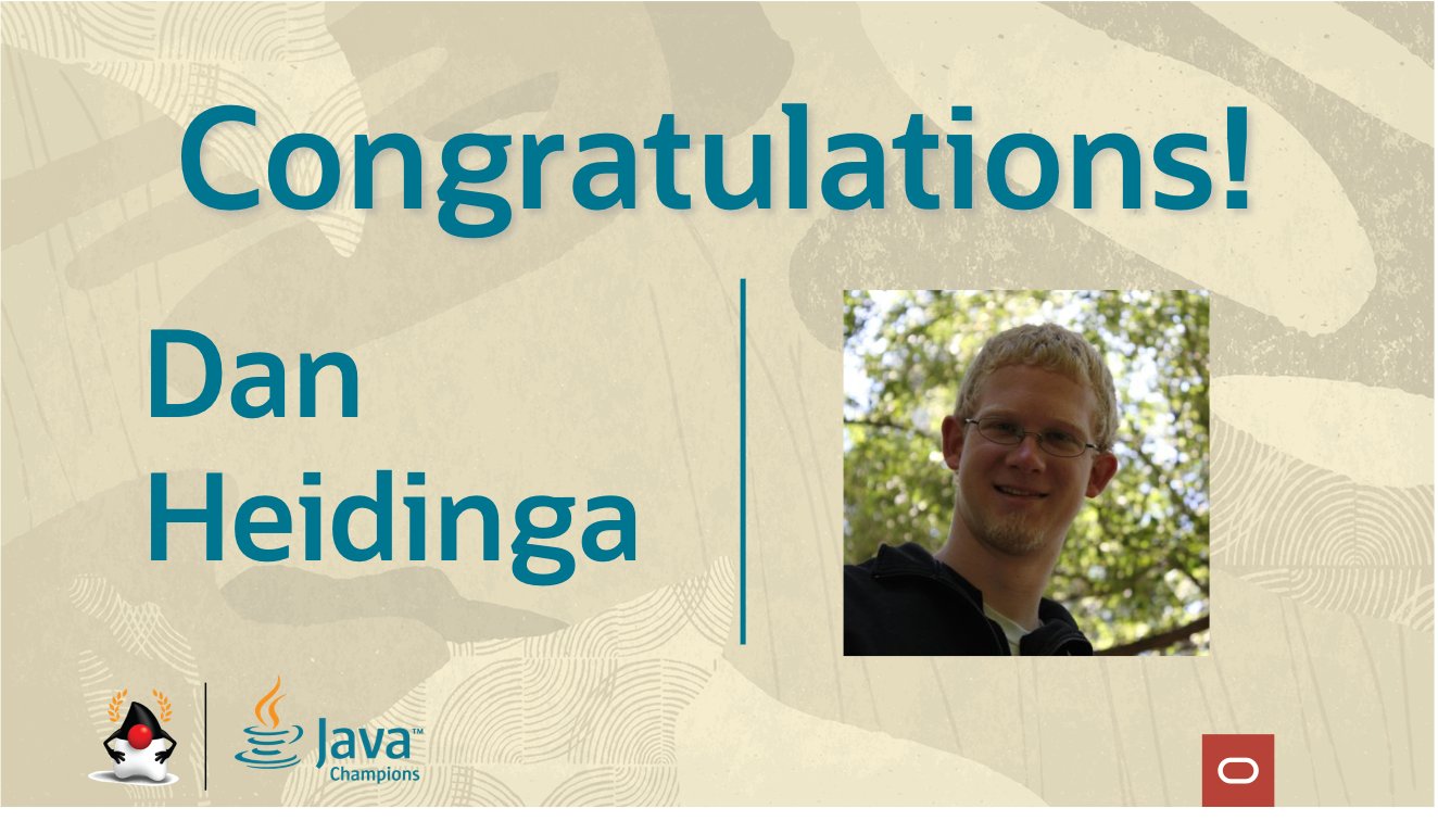 Dan Heidinga as a new Java Champion!