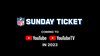 NFL and Google partner to bring fans the next generation of NFL Sunday Ticket on YouTube TV & YouTube Primetime Channels