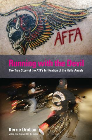 Cover image for the book Running with the Devil: The True Story Of The Atf's Infiltration Of The Hells Angels