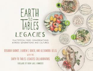 Cover Image of the book titled Earth to Tables Legacies