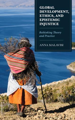 Cover Image of the book titled Global Development, Ethics, and Epistemic Injustice