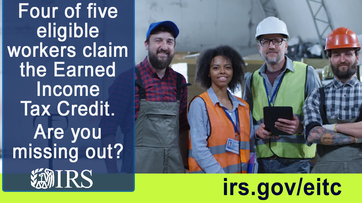 Four smiling warehouse workers. Text: Four of five eligible workers claim the Earned Income Tax Credit. Are you missing out? IRS logo. Irs.gov/eitc