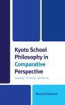 link and cover image for the book Kyoto School Philosophy in Comparative Perspective: Ideology, Ontology, Modernity