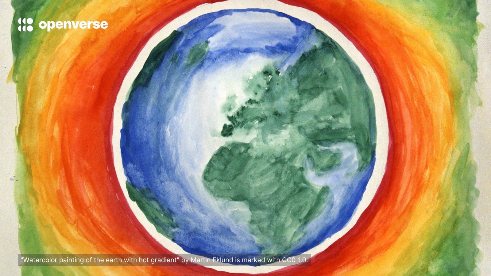 Openverse logo and image: "Watercolor painting of the earth with hot gradient" by Martin Eklund, licensed under CC0 1.0.