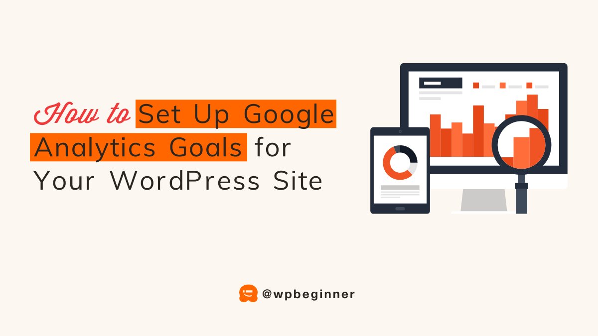 Title of the guide: "How to Set Up Google Analytics Goals for Your WordPress Site" alongside an icon of a computer displaying Google Analytics