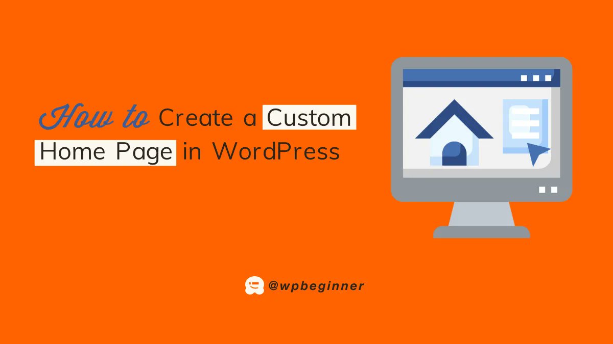 Title of the guide: "How to Create a Custom Home Page in WordPress" alongside an icon of a computer displaying a home page being customized