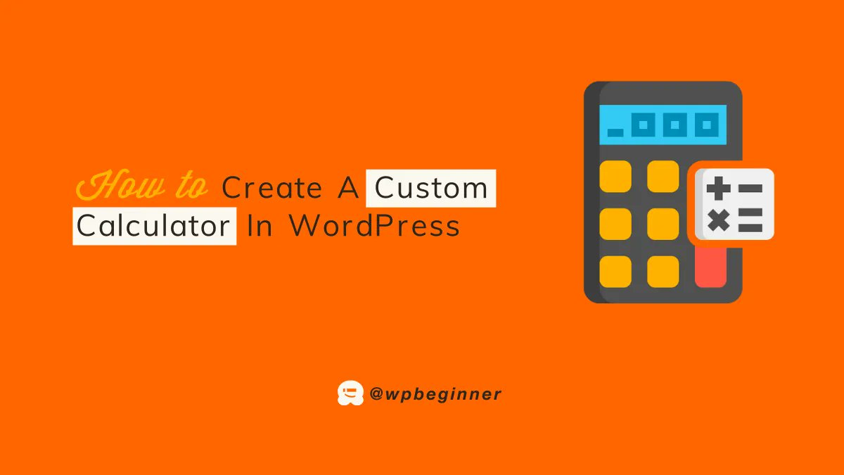 Title of the guide: "How To Create A Custom Calculator In WordPress" alongside an icon of a calculator