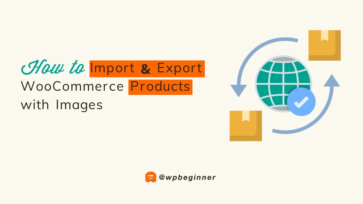 Title of the guide: "How to Import & Export WooCommerce Products with Images" alongside an icon of a globe with arrows indicating import & export boxed products