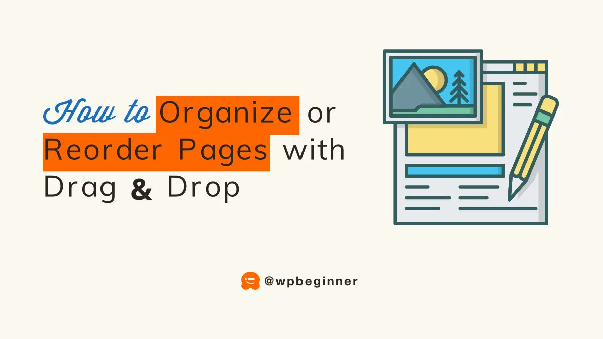 Title of the guide: "How to Organize or Reorder WordPress Pages with Drag & Drop" alongside an icon of a web page with a pencil displaying an image and text