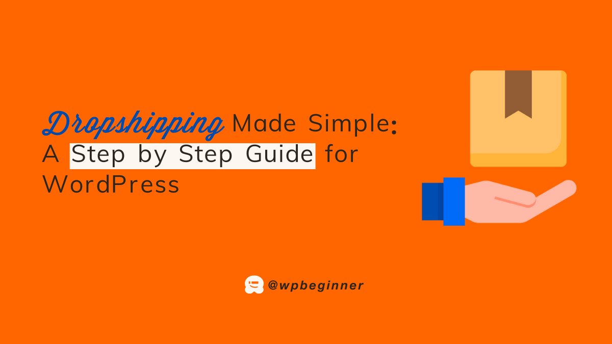 Title of the guide: "Dropshipping Made Simple: A Step by Step Guide for WordPress" alongside an icon of a hand holding a cardboard box